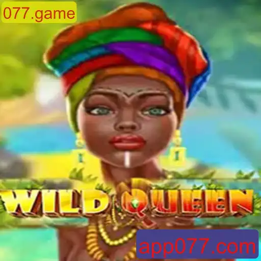 Descubra o Fascinante Mundo de WildQueen no 077.game